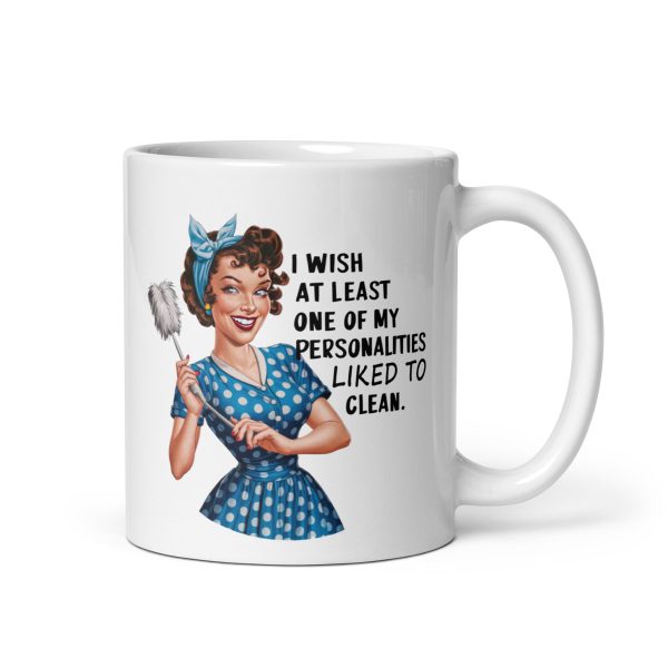 I wish at least one of my personalities liked to clean funny coffee mug / cup