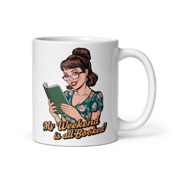 My weekend is all booked funny coffee mug / cup