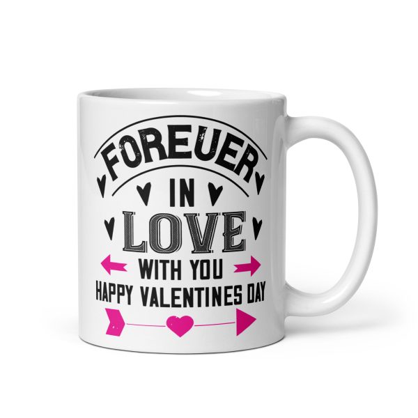 Forever in love with you happy valentines day funny coffee mug / cup