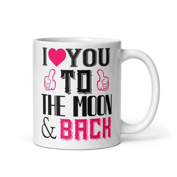 I heart you to the moon & back funny coffee mug / cup