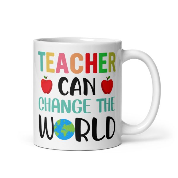 Teacher can change the world funny coffee mug / cup