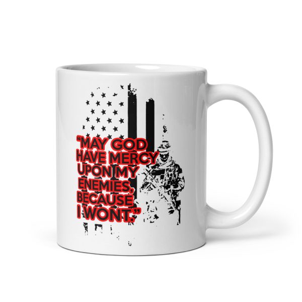 May god have mercy upon my enemies because I wont funny coffee mug / cup