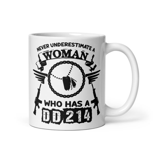 Never underestimate a woman who has a DD214 funny coffee mug / cup