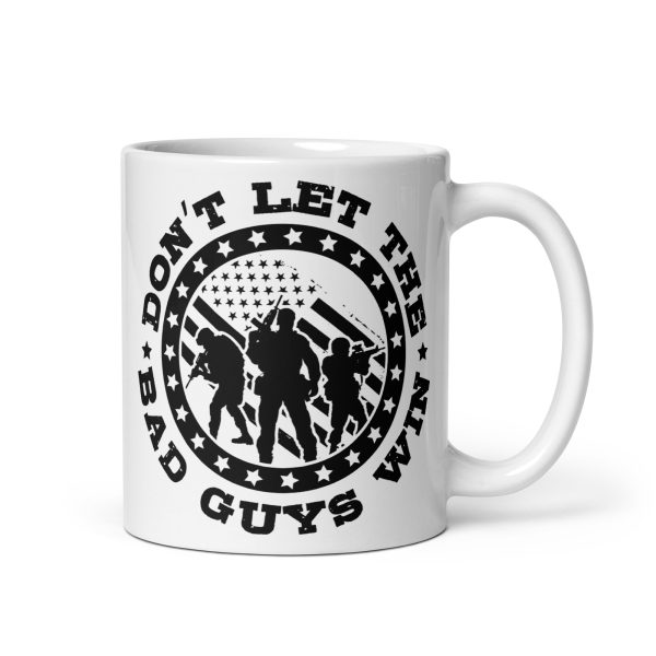 Don't let the bad guys win funny coffee mug / cup