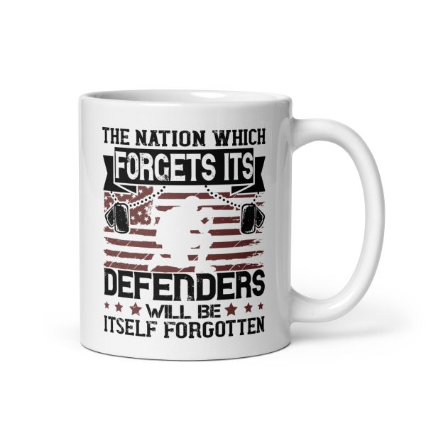 The nation which forgets its defenders will be itself forgotten funny coffee mug / cup