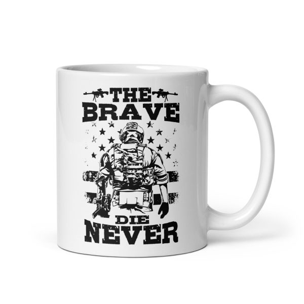 The brave die never funny coffee mug / cup