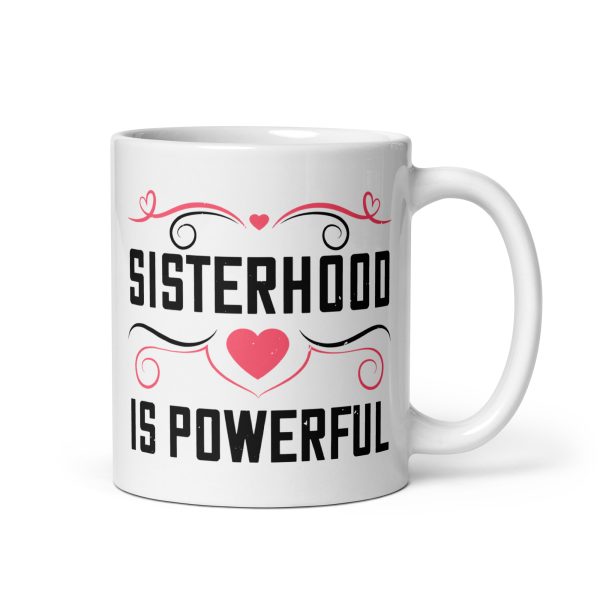 Sisterhood is powerful funny coffee mug / cup