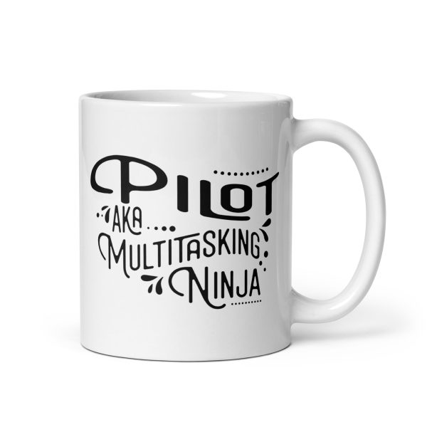 Pilot aka multitasking ninja funny coffee mug / cup