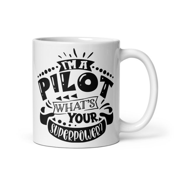 I'm a pilot what's your superpower funny coffee mug / cup