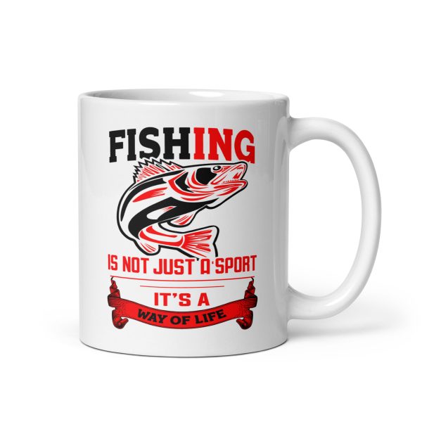 Fishing is not just a sport it's a way of life funny coffee mug / cup