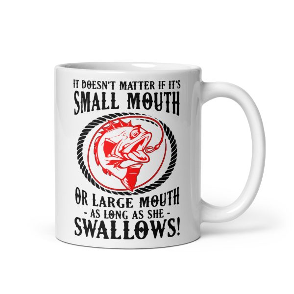 It doesn't matter if it's small mouth or large mouth as long as she swallows funny coffee mug / cup