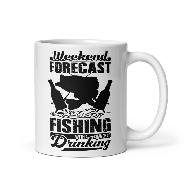 Weekend forecast fishing with a chance of drinking funny coffee mug / cup