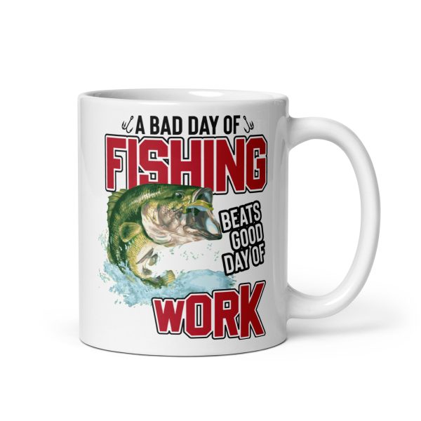 A bad day of fishing beats good day of work funny coffee mug / cup