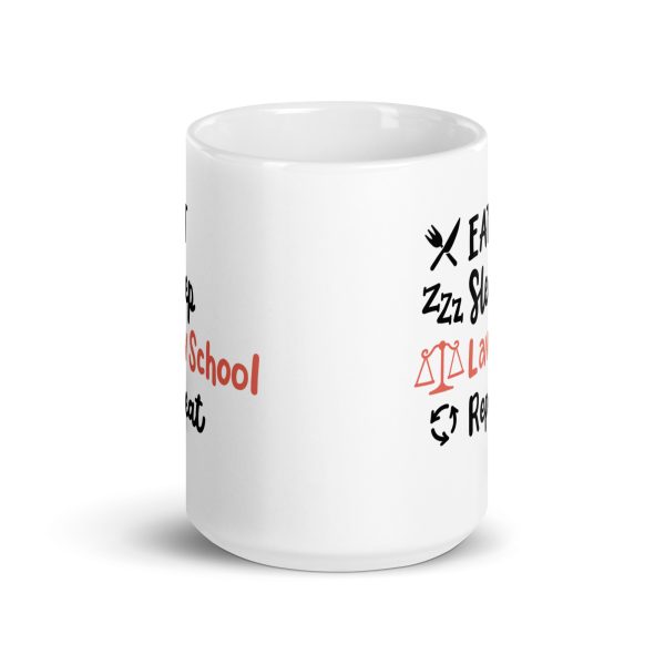 East sleep law school repeat Funny Coffee Mug / Cup - Image 6