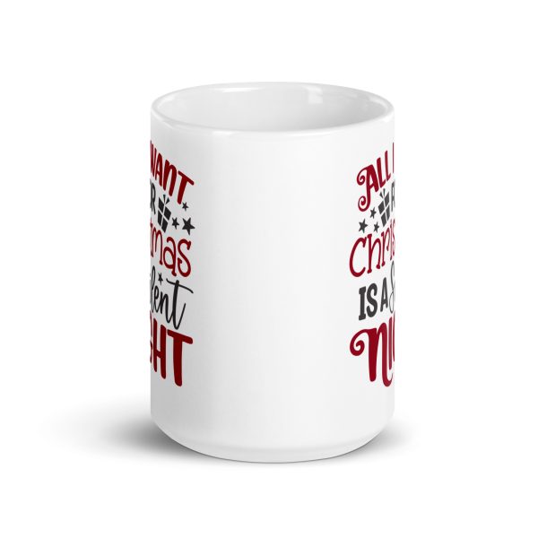 All I want for Christmas is a silent night Funny Coffee Mug / Cup - Image 6