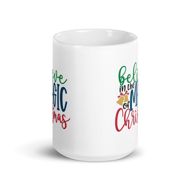 Believe in the magic of Christmas Funny Coffee Mug / Cup - Image 6