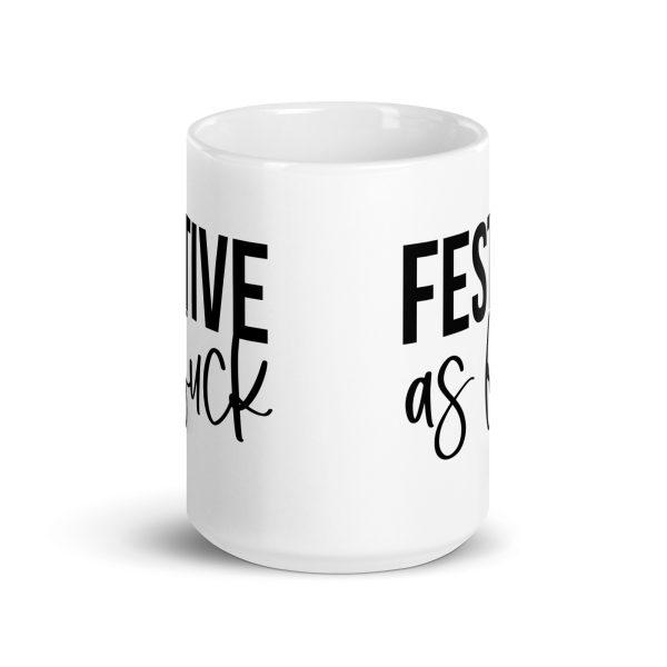 Festive as fuck Funny Coffee Mug / Cup - Image 6