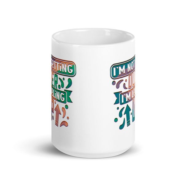 I'm not getting older I'm leveling up Funny Coffee Mug / Cup - Image 6