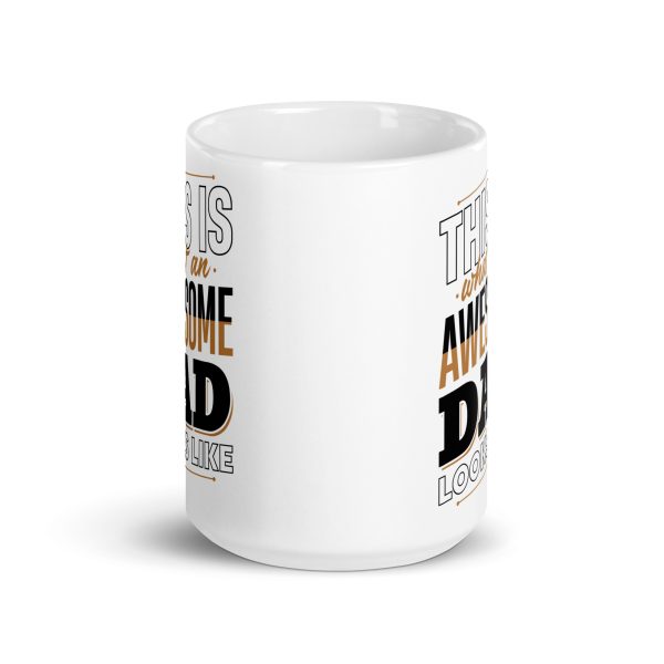 This is what an awesome dad looks like Funny Coffee Mug / Cup - Image 6