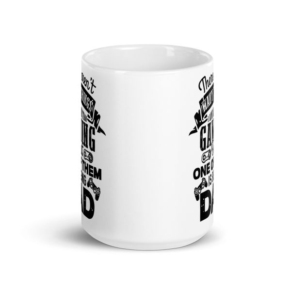 There aren't many things I love more than gaming but one of them is being dad Funny Coffee Mug / Cup - Image 6