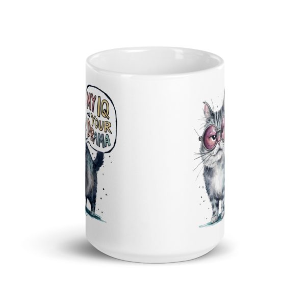 My IQ your drama funny cat coffee mug / cup - Image 6