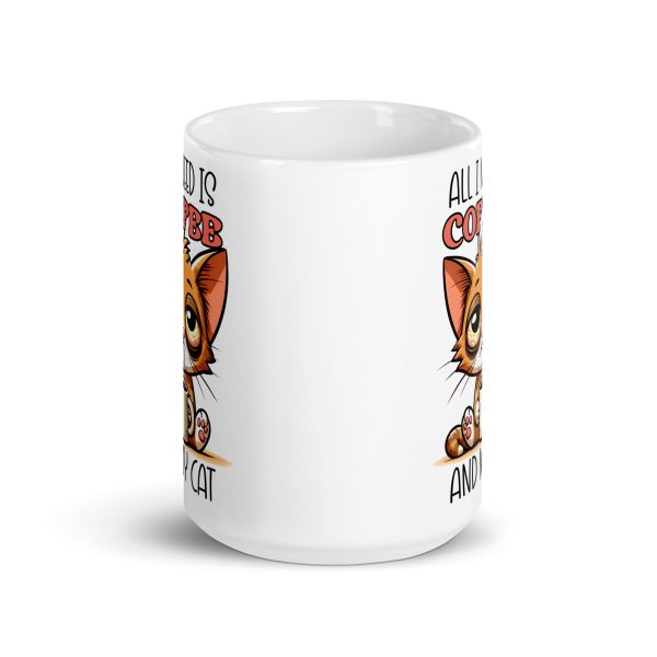 All I need is coffee and my cat funny cat coffee mug / cup - Image 6