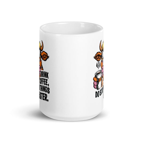 Drink coffee do stupid things faster funny cow coffee mug / cup - Image 6