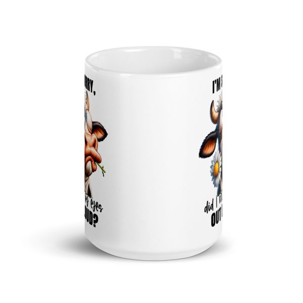 I'm sorry did I roll my eyes out loud funny cow coffee mug / cup - Image 6