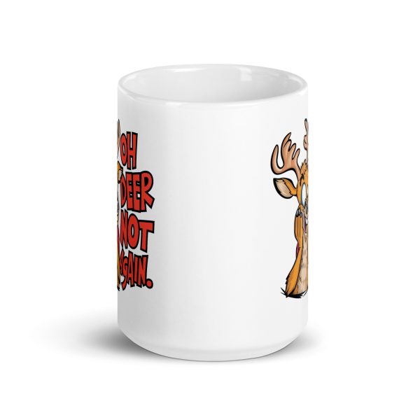 Oh deer not again funny deer coffee mug / cup - Image 6