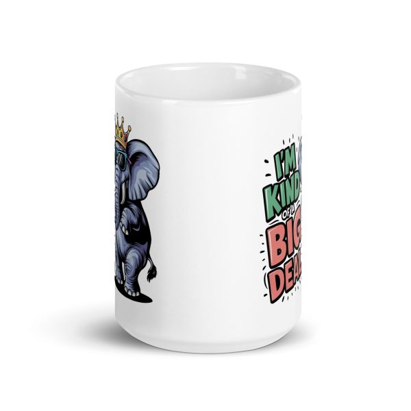 I'm kind of a big deal funny elephant coffee mug / cup - Image 6