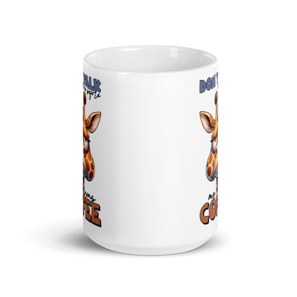 Don't talk to me before my morning coffee funny giraffe coffee mug / cup - Image 6