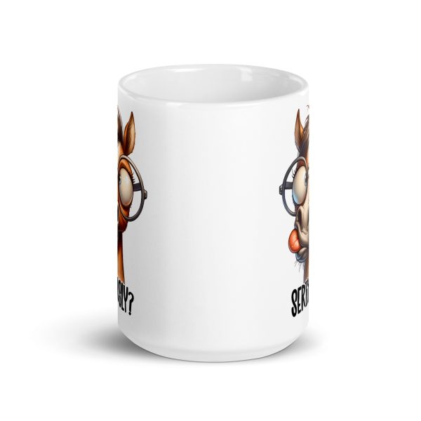 Seriously funny horse coffee mug / cup - Image 6