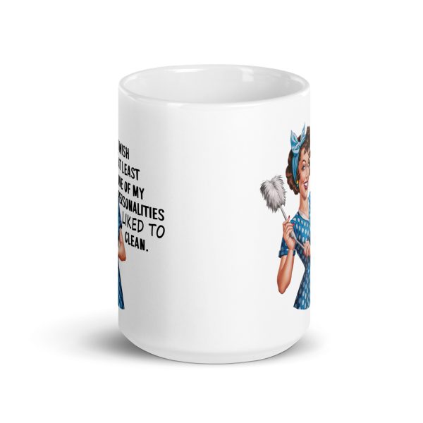 I wish at least one of my personalities liked to clean funny coffee mug / cup - Image 6