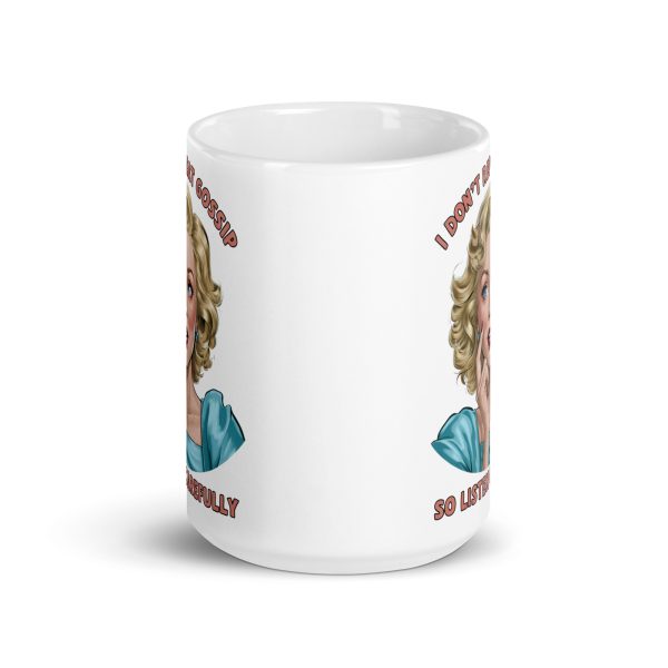 I don't repeat gossip so listen carefully funny coffee mug / cup - Image 6