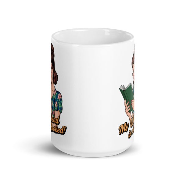 My weekend is all booked funny coffee mug / cup - Image 6