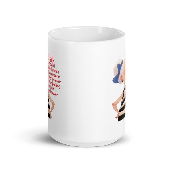 I talk an awful lot of smack for someone who tips over when putting on their underwear funny coffee mug / cup - Image 6