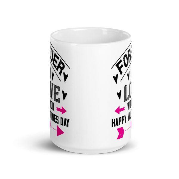 Forever in love with you happy valentines day funny coffee mug / cup - Image 6