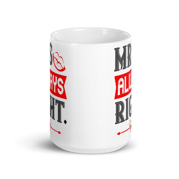 Mrs always right funny coffee mug / cup - Image 6