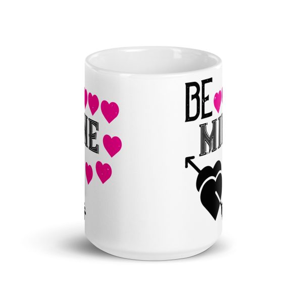 Be mine funny coffee mug / cup - Image 6