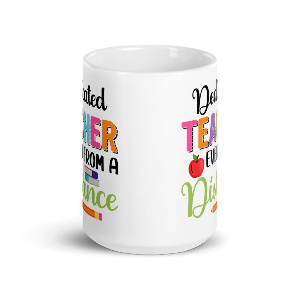 Dedicated teacher even from a distance funny coffee mug / cup - Image 6