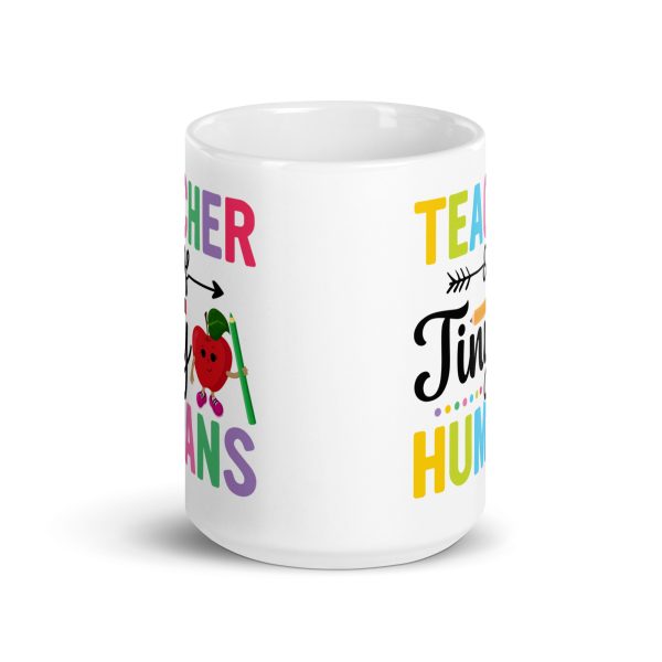 Teacher of tiny humans funny coffee mug / cup - Image 6