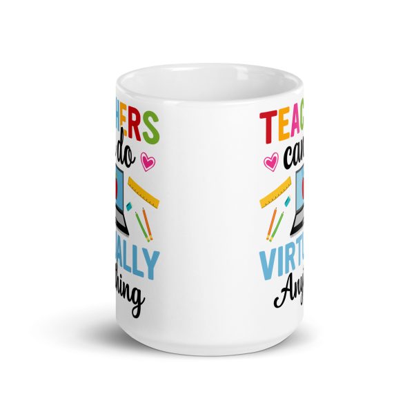 Teachers can do virtually anything funny coffee mug / cup - Image 6