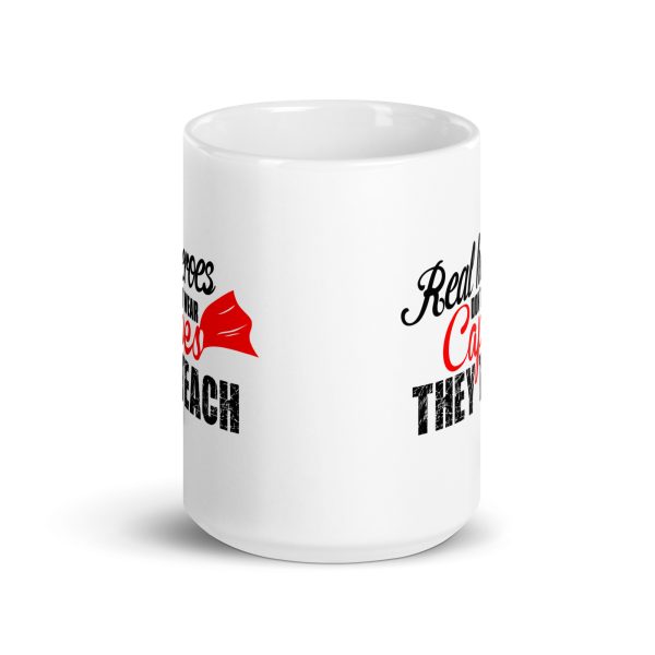 Real heroes don't wear capes they teach funny coffee mug / cup - Image 6