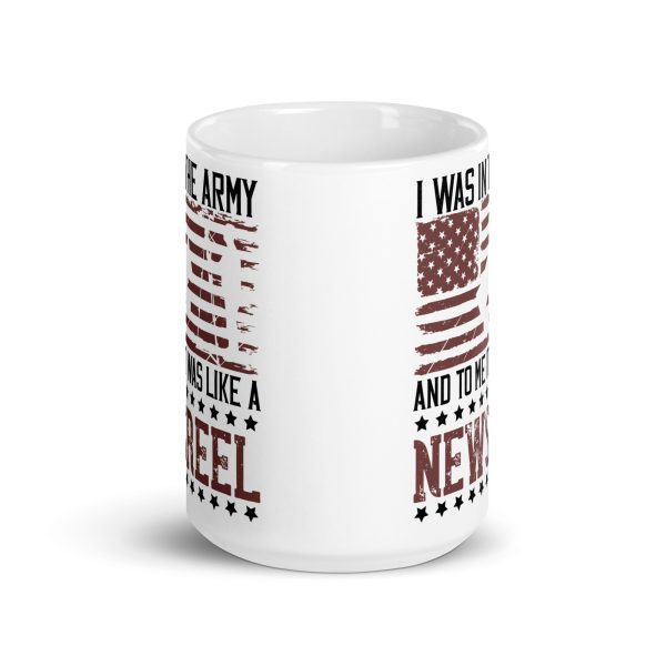 I was in the army and to me it was like a newsreel funny coffee mug / cup - Image 6