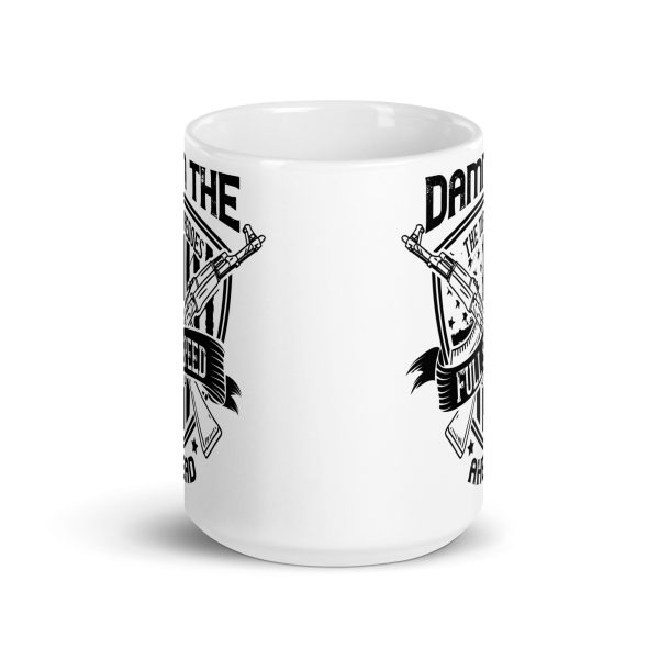 Damn the torpedoes full speed ahead funny coffee mug / cup - Image 6