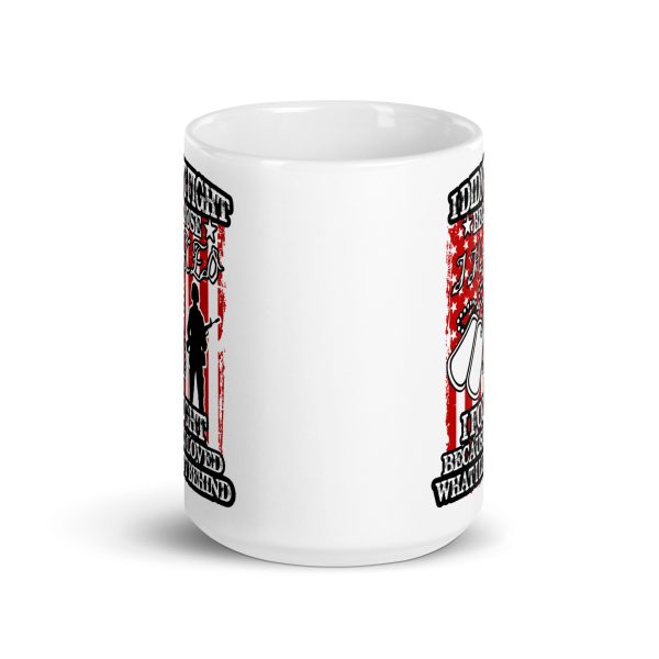 I didn't fight because I hated I fought because I loved what I left behind funny coffee mug / cup - Image 6