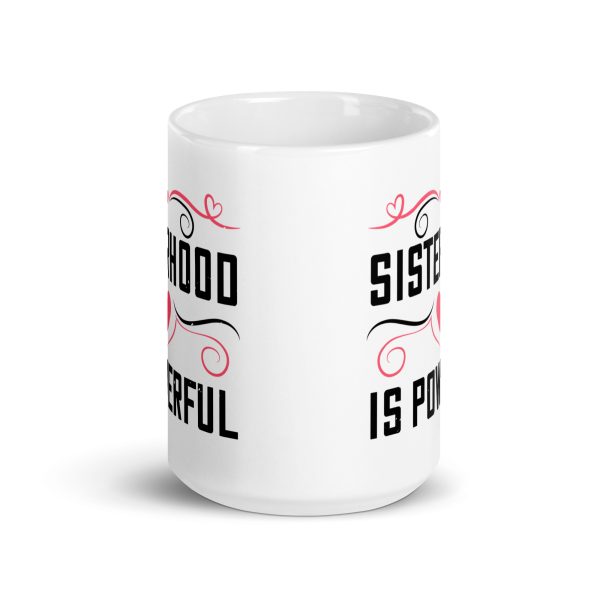 Sisterhood is powerful funny coffee mug / cup - Image 6