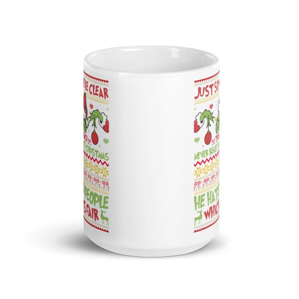 Just so we're clear the Grinch never really hated Christmas he hated people which is fair funny coffee mug / cup - Image 6