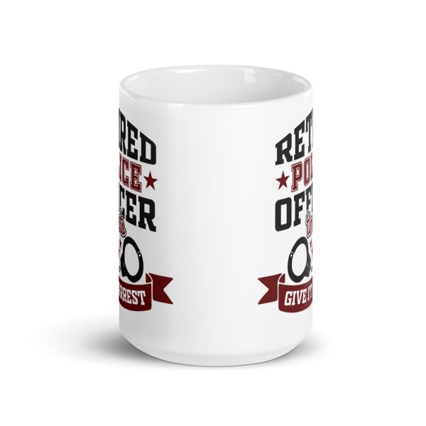 Retired police officer time to give it arrest funny coffee mug / cup - Image 6