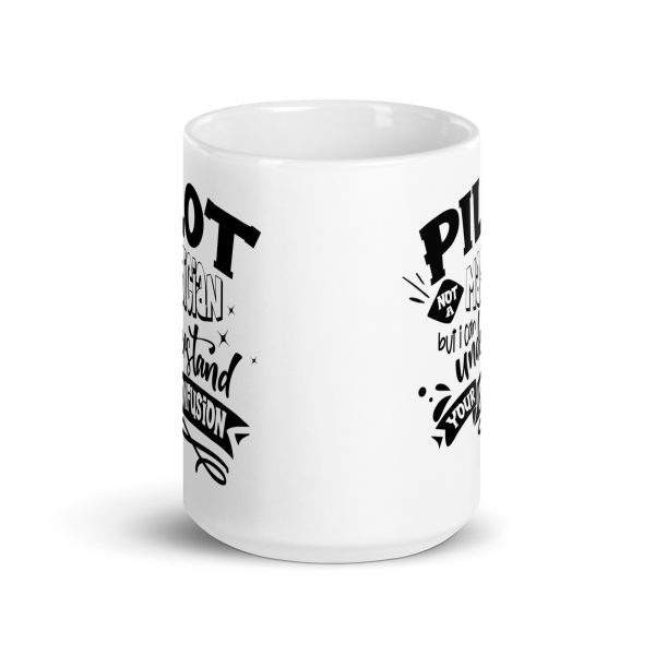 Pilot not a magician but I can understand your confusion funny coffee mug / cup - Image 6